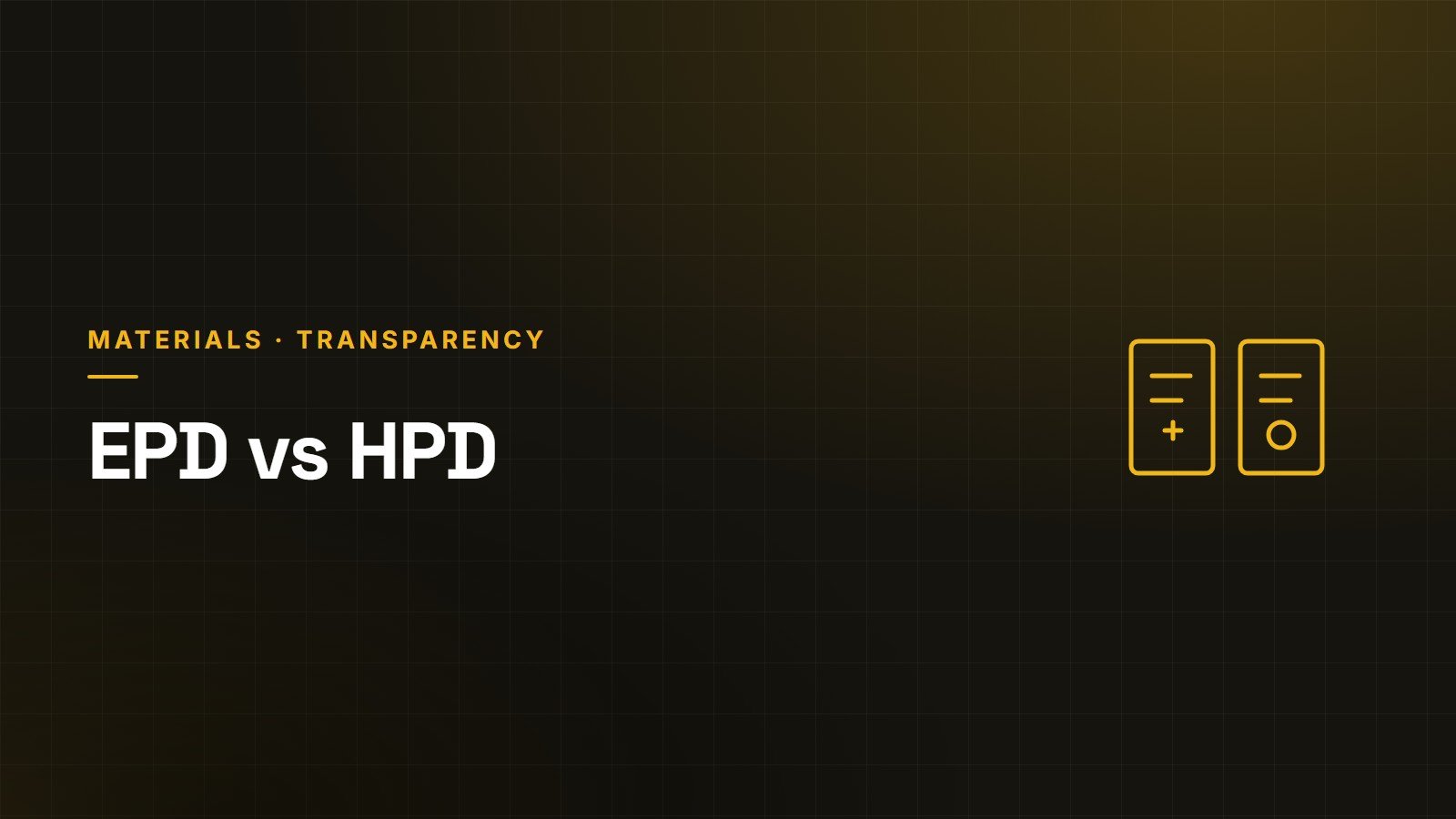 EPD vs HPD: Where One Click LCA Fits in Material Disclosure