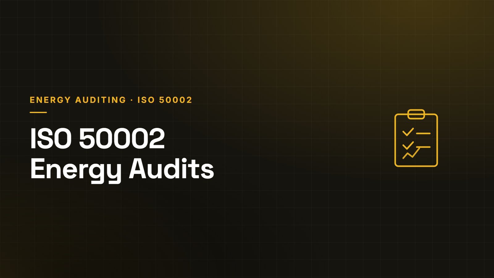 Energy audit process — metering, analysis and reporting under ISO 50002