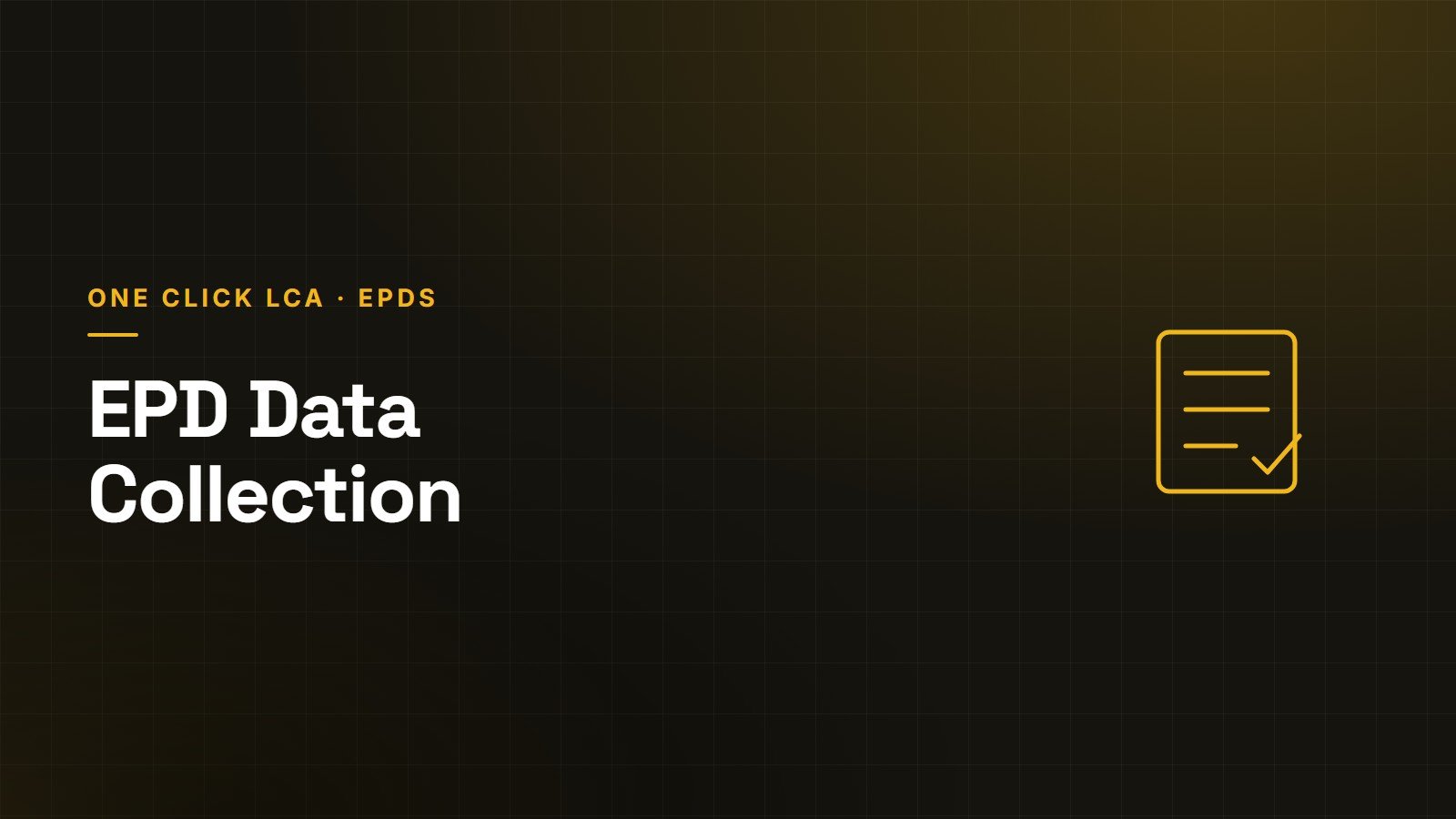 One Click LCA EPD Data Collection: A Manufacturer’s Checklist