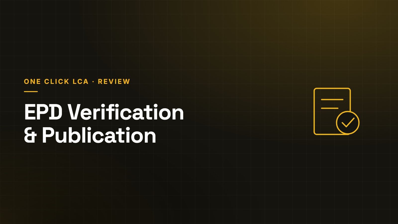 One Click LCA EPD Verification: From Model to Published Declaration