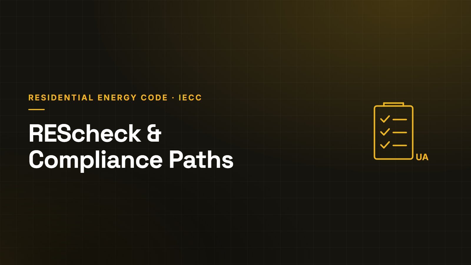 REScheck and IECC residential energy code compliance paths